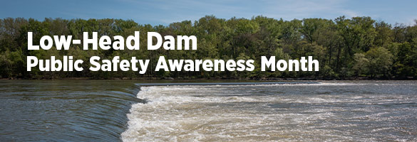 شهر التوعية بسلامة السدود منخفضة الرأس